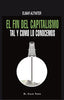 FIN DEL CAPITALISMO TAL Y COMO LO CONOCEMOSEL - 9788415216322