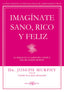 IMAGINATE SANO RICO Y FELIZ - 9788415292302