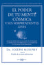PODER DE TU MENTE COSMICA Y SUS SORPRENDENTES LEYESEL - 9788415292319