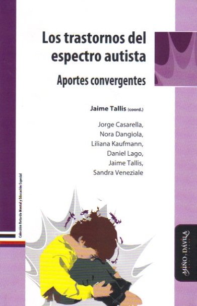 TRASTORNOS DEL ESPECTRO AUTISTA,LOS | CASARELLA, JORGE | MIÑO Y DAVILA EDITORES | 9788415295310