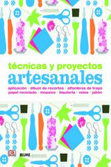 TÉCNICAS Y PROYECTOS ARTESANALES I Varios autores I BLUME (Naturart) I 9788415317432