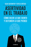 ASERTIVIDAD EN EL TRABAJO | CASTANYER,OLGA/ORTEGA,ESTELA | CONECTA | 9788415431558