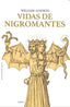 VIDAS DE NIGROMANTES I Godwin,William I Eneida I 9788415458920