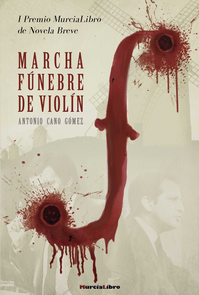 MARCHA FUNEBRE DE VIOLIN I PREMIO MURCIALIBRO NBREVE - 9788415516392