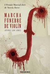 MARCHA FUNEBRE DE VIOLIN I PREMIO MURCIALIBRO NBREVE - 9788415516392