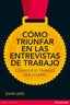 COMO TRIUNFAR EN LAS ENTREVISTAS DE TRABAJO - 9788415552109