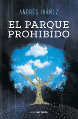 PARQUE PROHIBIDO,EL | Ibañez Segura,andres | 9788415594178 (Nube de tinta)
