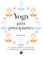 YOGA PARA PRINCIPIANTES - 9788415887034