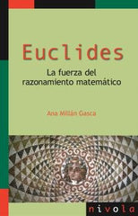 EUCLIDES LA FUERZA DEL RAZONAMIENTO MATEMATICO - 9788415913726