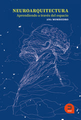 NEUROARQUITECTURA APRENDIENDO A TRAVES DEL ESPACIO - 9788415995548