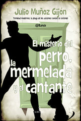 MISTERIO DEL CANTANTE EL PERRO Y LA MERMELADA - 9788416100828