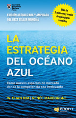 ESTRATEGIA DEL OCEANO AZUL,LA | KIM, W, CHAN/MAUBORGNE, RENEE | PROFIT EDITORIAL | 9788416115891