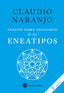 ENSAYOS SOBRE PSICOLOGIA DE LOS ENEATIPOS | NARANJO COHEN, CLAUDIO | EDICIONES LA LLAVE | 9788416145423