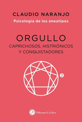 ORGULLO | NARANJO,CLAUDIO | EDICIONES LA LLAVE | 9788416145461