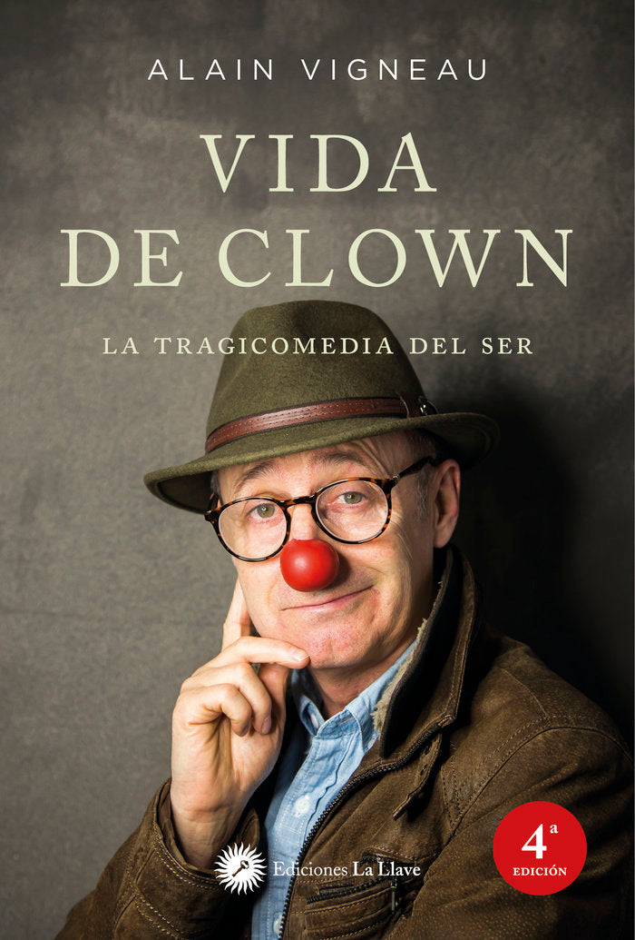 VIDA DE CLOWN,LA | VIGNEAU,ALAIN | EDICIONES LA LLAVE | 9788416145737