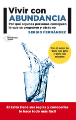 VIVIR CON ABUNDANCIA | FERNANDEZ,SERGIO | PLATAFORMA EDITORIAL | 9788416256464