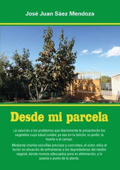 DESDE MI PARCELA | SAEZ MENDOZA, JOSE JUAN | DIEGO MARIN | 9788416376193