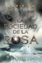 JOVENES DE LA ELITE 2 LA SOCIEDAD DE LA ROSA | Lu,marie | 9788416387311 (Hidra,editorial)