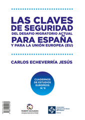 CLAVES DE SEGURIDAD DEL DESAFIO MIGRATORIO ACTUAL PARA ESPAÑ | ECHEVERRIA JESUS, CARLOS | FRANCISCO DE VITORIA | 9788416552160