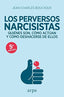 PERVERSOS NARCISISTAS,LOS | BOUCHOUX,JEAN CHARLES | ARPA EDITORES | 9788416601226