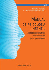 MANUAL DE PSICOLOGIA INFANTIL | BERMUDEZ,MARIA PAZ | BIBLIOTECA NUEVA EDITORIAL | 9788416647484