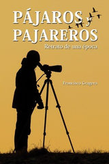 PAJAROS Y PAJAREROS - 9788416702961