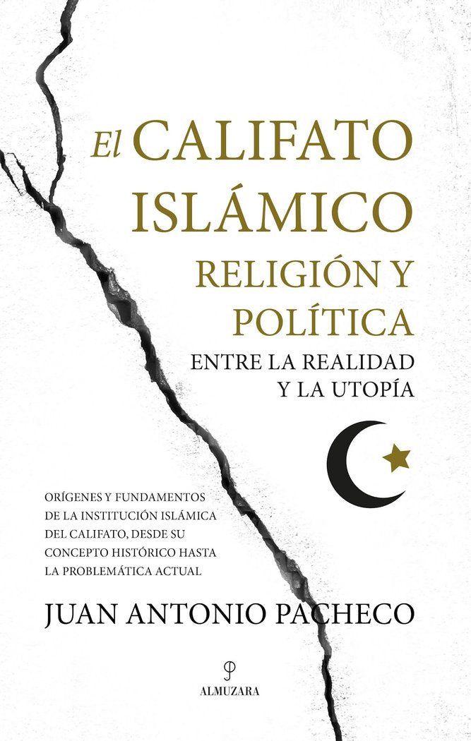 CALIFATO ISLAMICOEL RELIGION Y POLITICA ENTRE LA REALIDAD - 9788416750726