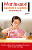 MONTESSORI EXPLICADO A LOS PADRES - 9788416820696