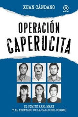 OPERACIÓN CAPERUCITA I Cándano, Xuan I Foca Ediciones y Distribuciones Generales S.L. I 9788416842926