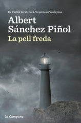 PELL FREDA,LA | Sanchez Piñol,albert | 9788416863310 (Edicions la campana catalan)