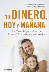 TU DINERO HOY Y MAÑANA | GARCIA MONEDERO,JAVIER | CONECTA | 9788416883035
