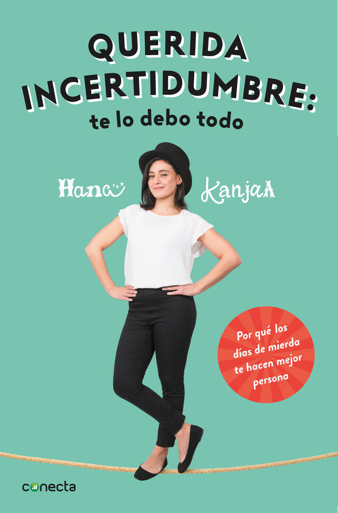QUERIDA INCERTIDUMBRE TE LO DEBO TODO | KANJAA,HANA | CONECTA | 9788416883103