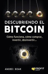 DESCUBRIENDO EL BITCOIN | BOAR BOAR,ANDREI | PROFIT EDITORIAL | 9788416904143