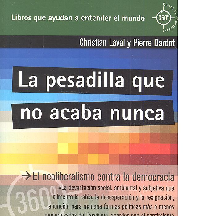 PESADILLA QUE NO ACABA NUNCA,LA | DARDOT,PIERRE/LAVAL,CHRISTIAN | GEDISA | 9788416919482