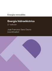 ENERGIA HIDROELECTRICA | SANZ OSORIO,JOSE FRANCISCO | PRENSA UNIVERSITARIA ZARAGOZA | 9788416933310