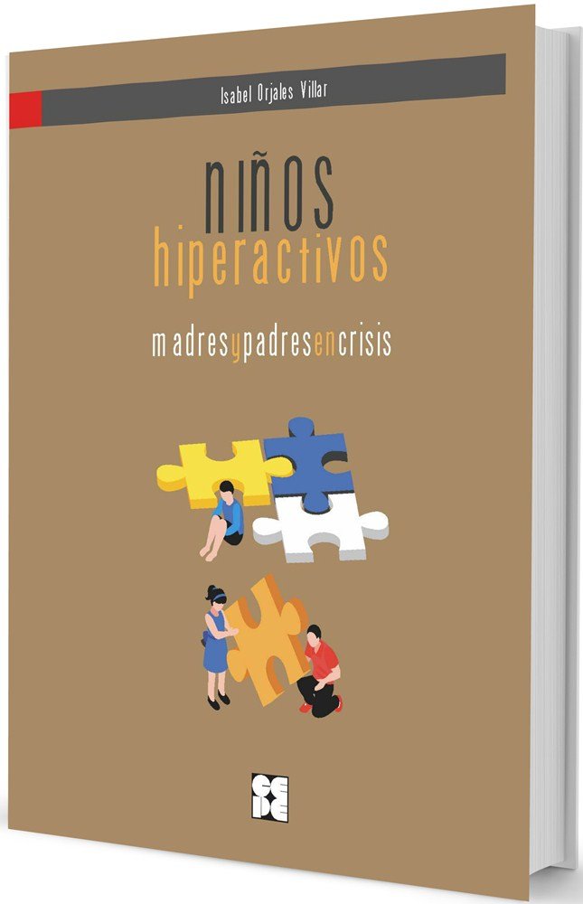 NIÑOS HIPERACTIVOS: MADRES Y PADRES EN CRISIS GUIA TDAH | ORJALES VILLA,ISABEL | CEPE | 9788416941872