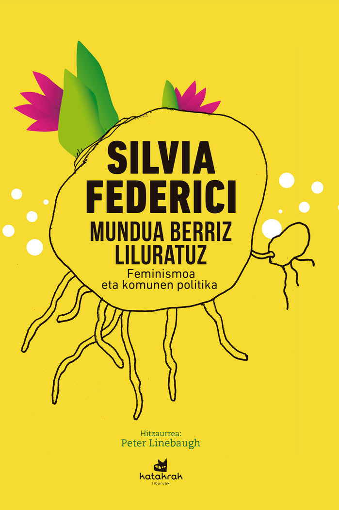 MUNDUA BERRIZ LILURATUZ | FEDERICI, SILVIA | KATAKRAK,LIBURUAK | 9788416946228