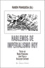 HABLEMOS DE IMPERIALISMO HOY | AA,VV, | VIEJO TOPO | 9788416995578