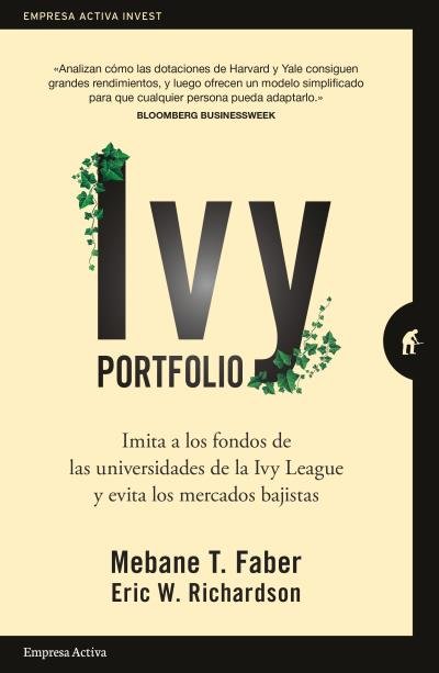 IVY PORTFOLIO | FABER, MEBANE/RICHARDSON, ERIC | EMPRESA ACTIVA | 9788416997367