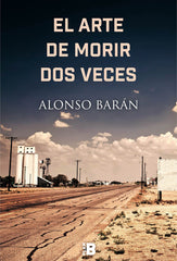 ARTE DE MORIR DOS VECESEL - 9788417001254