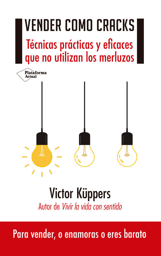 VENDER COMO CRACKS | KÜPPERS, VICTOR | PLATAFORMA EDITORIAL | 9788417002558