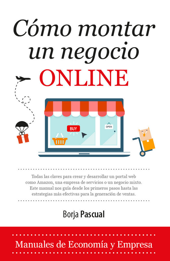 COMO MONTAR UN NEGOCIO ONLINE | PASCUAL IRIBARREN,BORJA | ALMUZARA | 9788417044084
