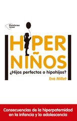 HIPERNIÑOS | MILLET MALAGARRIGA, EVA | PLATAFORMA EDITORIAL | 9788417114596