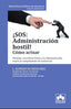 SOS ADMINISTRACION HOSTIL COMO ACTUAR - 9788417135003