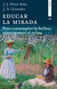 EDUCAR LA MIRADA | GRANADOS GARCIA, JUAN ANTONIO/PEREZ SOBA | DIDASKALOS | 9788417185992