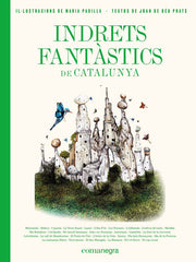 INDRETS FANTASTICS DE CATALUNYA | Prats Pijoan, Joan De Deu/padilla Climen | 9788417188986 (Comanegra editorial catalan)