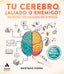 TU CEREBRO ALIADO O ENEMIGO - 9788417208721