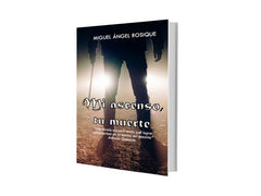 MI ASCENSO TU MUERTE - 9788417259488
