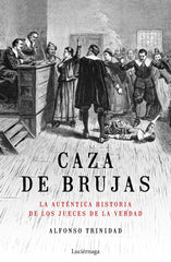 CAZA DE BRUJAS LA AUTENTICA HISTORIA DE LOS JUECES DE LA V - 9788417371449