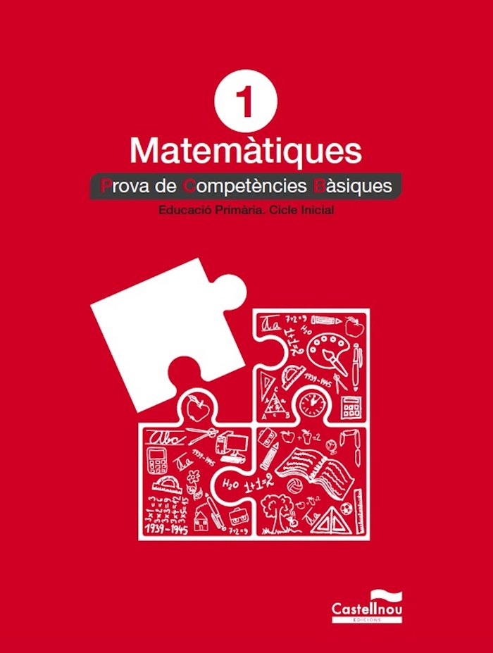 MATEMATIQUES 1oEP PROVES COMPETENCIES BASIQUES | CASTELLNOU | 9788417406790 (Castellnou, Editorial)
